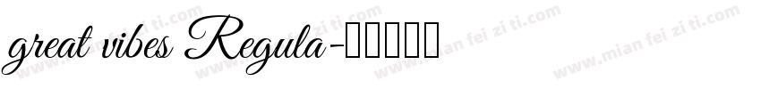 great vibes Regula字体转换